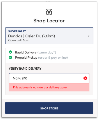 Shop locator modal has a form field to enter postal code - it will appear red if postal codes is not in delivery zone.